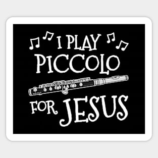 I Play Piccolo For Jesus Flutist Church Musician Sticker